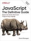 JAVASCRIPT: THE DEFINITIVE GUIDE: MASTER THE WORLDS MOST-USED PR