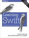 LEARNING SWIFT 3E. BUILDING APPS FOR MACOS, IOS, AND BEYOND