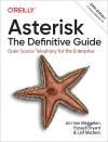 ASTERISK: THE DEFINITIVE GUIDE 5E. OPEN SOURCE TELEPHONY FOR THE ENTERPRISE