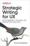 STRATEGIC WRITING FOR UX. DRIVE ENGAGEMENT, CONVERSION, AND RETEN