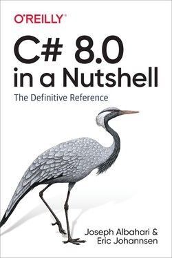 C# 8.0 IN A NUTSHELL