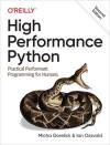 HIGH PERFORMANCE PYTHON: PRACTICAL PERFORMANT PROGRAMMING FOR HUMANS 2E