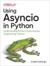 USING ASYNCIO IN PYTHON. UNDERSTANDING PYTHON´S ASYNCHRONOUS PROGRAMMING FEATURES