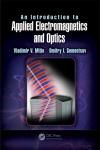 AN INTRODUCTION TO APPLIED ELECTROMAGNETICS AND OPTICS