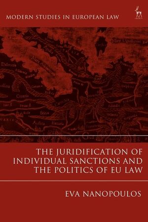 THE JURIDIFICATION OF INDIVIDUAL SANCTIONS AND THE POLITICS OF EU