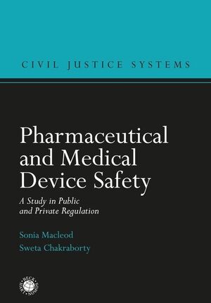 PHARMACEUTICAL AND MEDICAL DEVICE SAFETY. A STUDY IN PUBLIC AND P