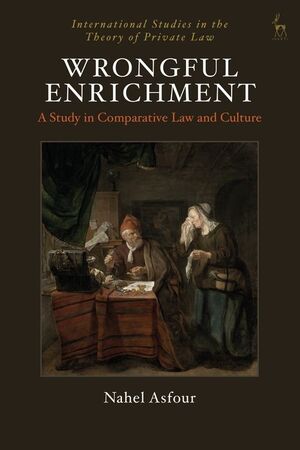 WRONGFUL ENRICHMENT. A STUDY IN COMPARATIVE LAW AND CULTURE