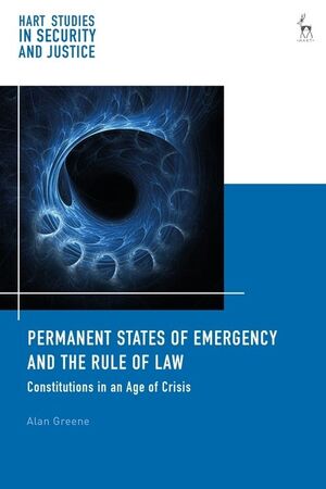 PERMANENT STATES OF EMERGENCY AND THE RULE OF LAW. CONSTITUTIONS 