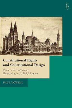 CONSTITUTIONAL RIGHTS AND CONSTITUTIONAL DESIGN. MORAL AND EMPIRI