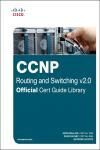 CCNP ROUTING AND SWITCHING V2.0 OFFICIAL CERT GUIDE LIBRARY + CD