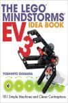 THE LEGO MINDSTORMS EV3 IDEA BOOK. 181 SIMPLE MACHINES AND CLEVER