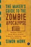 THE MAKERS GUIDE TO THE ZOMBIE APOCALYPSE.
