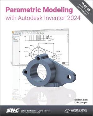 PARAMETRIC MODELING WITH AUTODESK INVENTOR 2024