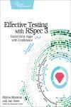 EFFECTIVE TESTING WITH RSPEC 3. BUILD RUBY APPS WITH CONFIDENCE