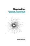 SINGULARITIES: TECHNOCULTURE, TRANSHUMANISM, AND SCIENCE FICTION IN THE 21ST CENTURY