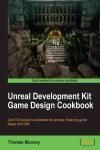 EBOOK: Unreal Development Kit Game Design Cookbook