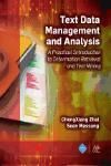 TEXT DATA MANAGEMENT AND ANALYSIS: A PRACTICAL INTRODUCTION TO INFORMATION RETRIEVAL AND TEXT MINING