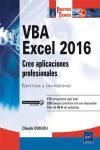 VBA EXCEL 2016. CREE APLICACIONES PROFESIONALES: EJERCICIOS Y CORRECCIONES