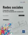 REDES SOCIALES. COMPRENDER Y DOMINAR LAS NUEVAS HERRAMIENTAS DE C