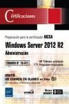 WINDOWS SERVER 2012 R2 - ADMINISTRACIN. PREPARACIN PARA LA CERTIFICACIN MCSA - EXAMEN 70-411