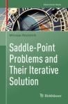 SADDLE-POINT PROBLEMS AND THEIR ITERATIVE SOLUTION