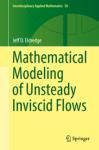MATHEMATICAL MODELING OF UNSTEADY INVISCID FLOWS