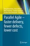 PARALLEL AGILE  FASTER DELIVERY, FEWER DEFECTS, LOWER COST