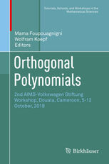 ORTHOGONAL POLYNOMIALS. 2ND AIMS-VOLKSWAGEN STIFTUNG WORKSHOP, DOUALA, CAMEROON, 5-12 OCTOBER, 2018