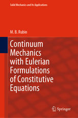 CONTINUUM MECHANICS WITH EULERIAN FORMULATIONS OF CONSTITUTIVE EQ