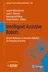 INTELLIGENT ASSISTIVE ROBOTS. RECENT ADVANCES IN ASSISTIVE ROBOTI
