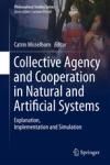 COLLECTIVE AGENCY AND COOPERATION IN NATURAL AND ARTIFICIAL SYSTE