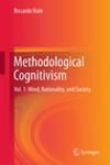 METHODOLOGICAL COGNITIVISM. VOL. 1: MIND, RATIONALITY, AND SOCIETY