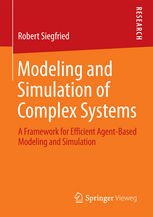 MODELING AND SIMULATION OF COMPLEX SYSTEMS. A FRAMEWORK FOR EFFICIENT AGENT-BASED MODELING AND SIMUL