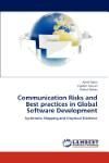COMMUNICATION RISKS AND BEST PRACTICES IN GLOBAL SOFTWARE DEVELOPMENT