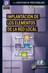 IMPLANTACIN DE LOS ELEMENTOS DE LA RED LOCAL. MF0220_2 CERTIFICA