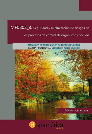 MF0802_3 SEGURIDAD Y MINIMIZACIN DE RIESGOS EN LOS PROCESOS DE CONTROL DE ORGANISMOS NOCIVOS