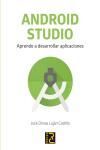 ANDROID STUDIO. APRENDE A DESARROLLAR APLICACIONES