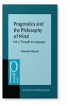 PRAGMATICS AND THE PHILOSOPHY OF MIND. VOL. I: THOUGHT IN LANGUAG