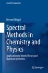 SPECTRAL METHODS IN CHEMISTRY AND PHYSICS. APPLICATIONS TO KINETI