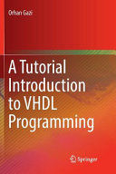 A TUTORIAL INTRODUCTION TO VHDL PROGRAMMING