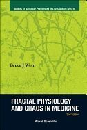FRACTAL PHYSIOLOGY AND CHAOS IN MEDICINE 2E