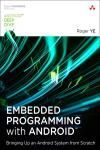 EMBEDDED PROGRAMMING WITH ANDROID. BRINGING UP AN ANDROID SYSTEM 