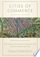 CITIES OF COMMERCE: THE INSTITUTIONAL FOUNDATIONS OF INTERNATIONA