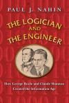 THE LOGICIAN AND THE ENGINEER. HOW GEORGE BOOLE AND CLAUDE SHANNO