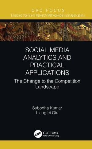 SOCIAL MEDIA ANALYTICS AND PRACTICAL APPLICATIONS. THE CHANGE TO 