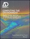 COMPUTING THE ENVIRONMENT: DIGITAL DESIGN TOOLS FOR SIMULATION AN