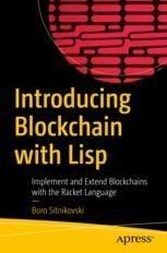 INTRODUCING BLOCKCHAIN WITH LISP. IMPLEMENT AND EXTEND BLOCKCHAIN