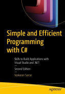 SIMPLE AND EFFICIENT PROGRAMMING WITH C#: SKILLS TO BUILD APPLICA