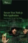 SECURE YOUR NODE.JS WEB APPLICATION. KEEP ATTACKERS OUT AND USERS