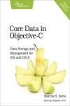 CORE DATA IN OBJECTIVE-C 3E. DATA STORAGE AND MANAGEMENT FOR IOS 